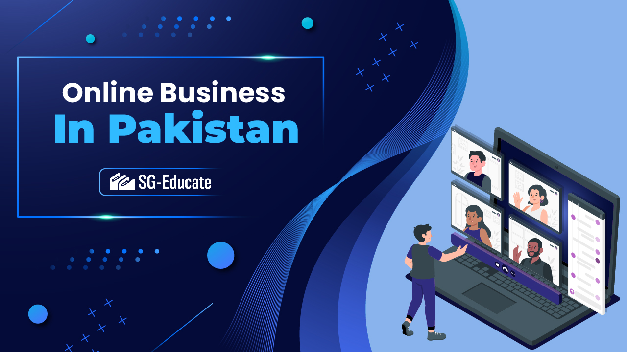 5 Easy Steps: How to Do Online Business In Pakistan